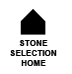 Stone Selection Home